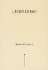 Hervé Gauville, L'Ecrit le Gac.