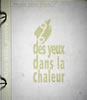 Collectif, Des yeux dans la chaleur.